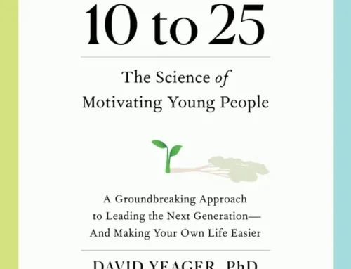 Book Review: 10 to 25: The Science of Motivating Young People